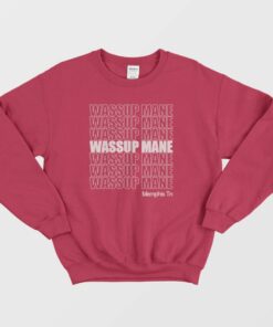 Wassup Mane Memphis Tn Sweatshirt 2