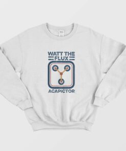 Watt The Flux Acapictor Sweatshirt 1