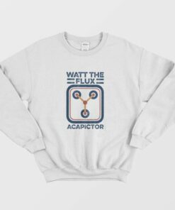 Watt The Flux Acapictor Sweatshirt 2