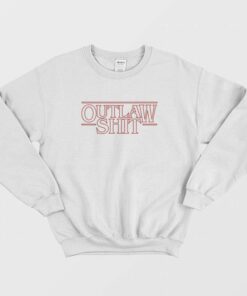 Waylon Outlaw Shit Stranger Thing Sweatshirt 1 Waylon Outlaw Shit Stranger Thing Sweatshirt 2