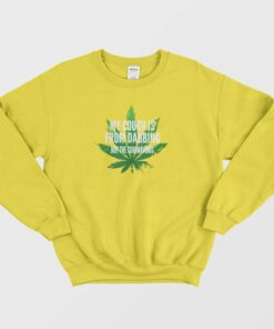 Weed My Cough Is Not From Coronavirus Sweatshirt 1