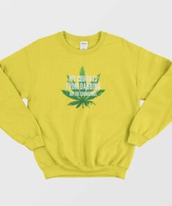 Weed My Cough Is Not From Coronavirus Sweatshirt 4