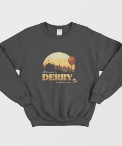 Welcome To Derry We All Float Here Sweatshirt 1