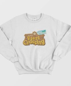 Welcome To Fieri Crossing Animal Crossing Sweatshirt 1