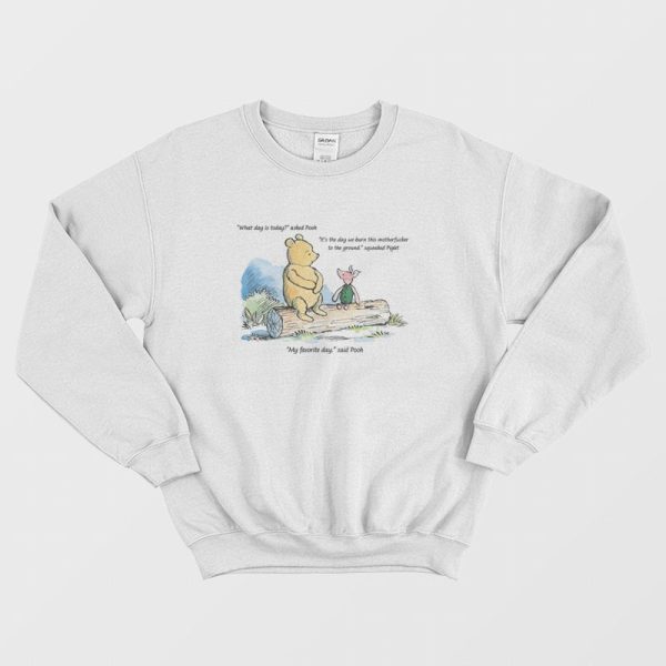 What Day Is Today Pooh Sweatshirt