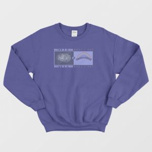 What’s On My Mind VS What I Say Sweatshirt