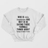 Who Is Chris Trepidation and Why Is He Saying Those Terrible Things About Trying To Shake It Soon Sweatshirt