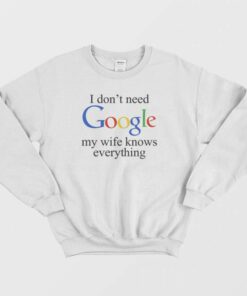 Wife Knows Everything Sweatshirt 3