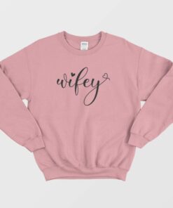 Wifey Matching Couple Sweatshirt 2
