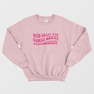 With Great Tits Comes Great Responsibility Sweatshirt