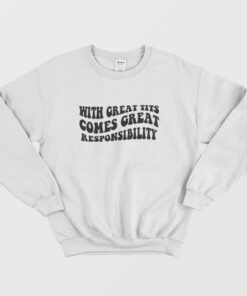 With Great Tits Comes Great Responsibility Sweatshirt 1 With Great Tits Comes Great Responsibility Sweatshirt 2