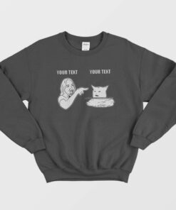 Woman Yelling At Cat Meme Sweatshirt 1