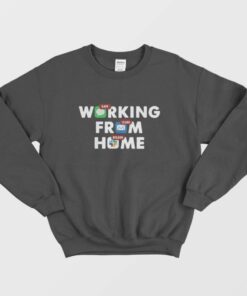 Working From Home Notifications Sweatshirt 1