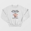 Worlds Best Big Brother 40th Birthday Present Sweatshirt
