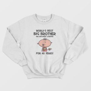 Worlds Best Big Brother 40th Birthday Present Sweatshirt