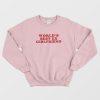 Worlds Best Ex Girlfriend Sweatshirt