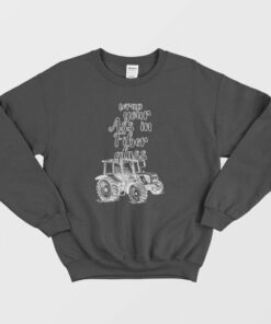 Wrap Your Ass In Fiber Glass Sweatshirt 1 Wrap Your Ass In Fiber Glass Sweatshirt 2
