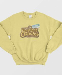 Yeah I Have Excellent Coochie Date Me Please Sweatshirt 1