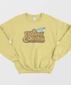 Yeah I Have Excellent Coochie Date Me Please Sweatshirt 3 Yeah I Have Excellent Coochie Date Me Please Sweatshirt 4