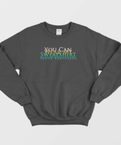 You Can Wear My Sweatshirt Design Sweatshirt 3 You Can Wear My Sweatshirt Design Sweatshirt 4