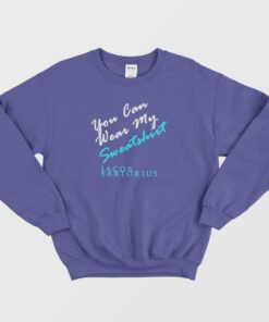 You Can Wear My Sweatshirt Jacob Sartorius Sweatshirt 1 You Can Wear My Sweatshirt Jacob Sartorius Sweatshirt 2