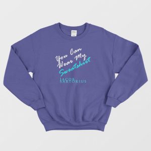 You Can Wear My Sweatshirt Jacob Sartorius Sweatshirt 2