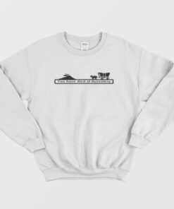 You Have Died of Dysentery Sweatshirt 2 You Have Died of Dysentery Sweatshirt 3