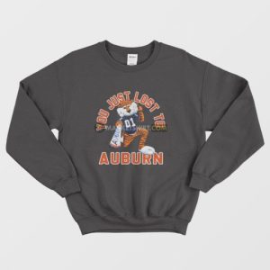 You Just Lost To Auburn Sweatshirt 3