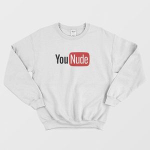 Younude Youtube Parody Sweatshirt 3