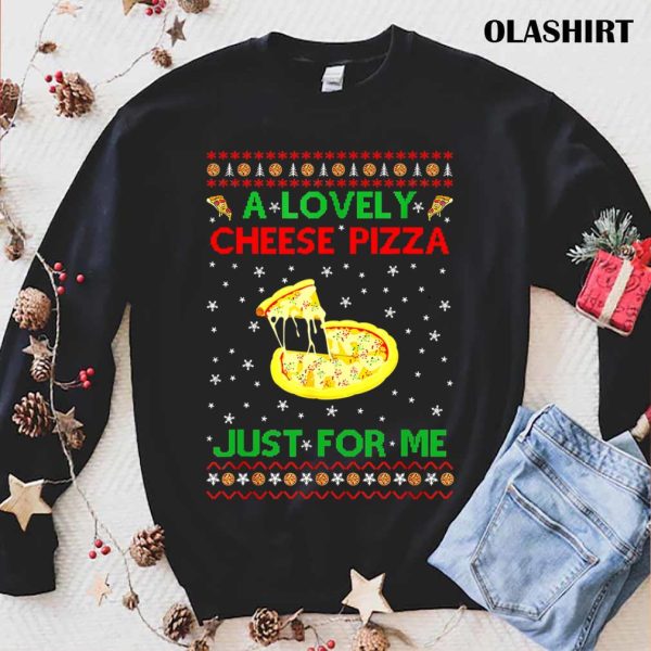 A Lovely Cheese Pizza Alone Funny Kevin X Mas Home T-shirt