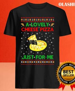 A Lovely Cheese Pizza Alone Funny Kevin X Mas Home T shirt 4
