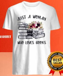 A Woman Who Loves Books Reader Reading Lover T-shirt 3 A Woman Who Loves Books Reader Reading Lover T shirt 4