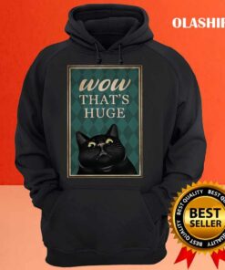Black Cat Wow Thats Huge Funny Gifts For Cat Lover Shirt 3