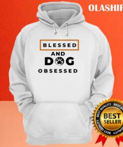 Blessed And Dog Obsessed Shirt Animal Lover T shirt 3