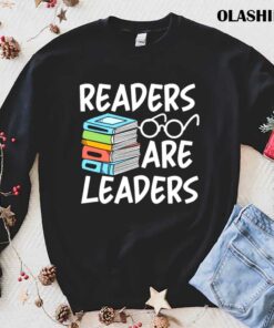 Book Love Readers Are Leaders T shirt 1