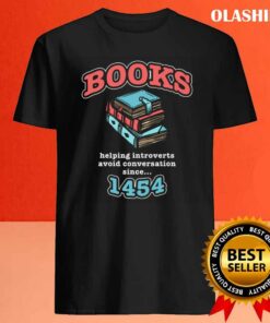 Books Help Introverts Shirt, Funny Reading Shirt, Book Lover Shirt 3 Books Help Introverts Shirt Funny Reading Shirt Book Lover Shirt 4