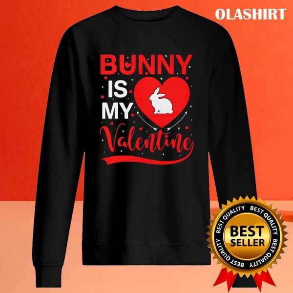 Bunny Is My Valentine Heart Bunny Valentines Day T-shirt