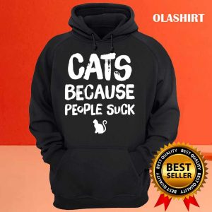 Cat Lover Cats Because People Suck T shirt 3