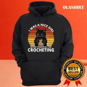 Cats Crocheting I Was A Nice Girl Before Crocheting Lovers T shirt 3