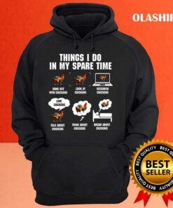 Chicken Lovers Things I Do In My Spare Time Hang Out With Chickens T Shirt 3