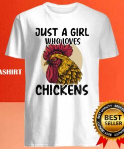 Chicken Rooster Just A Girl Who Loves Chicken T shirt 4