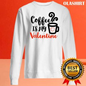 Coffee Is My Valentine Classic T-shirt