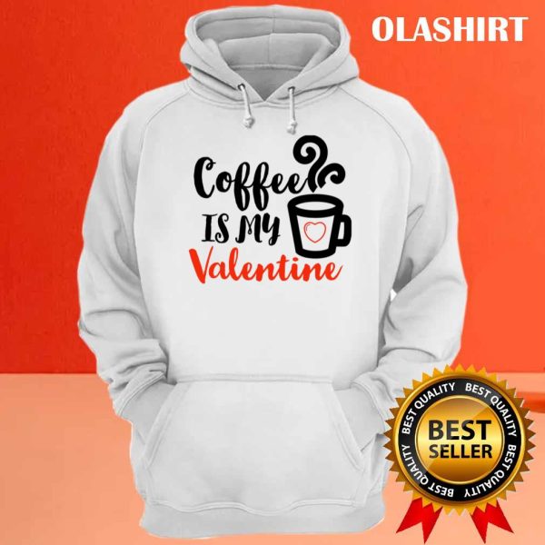 Coffee Is My Valentine Classic T-shirt