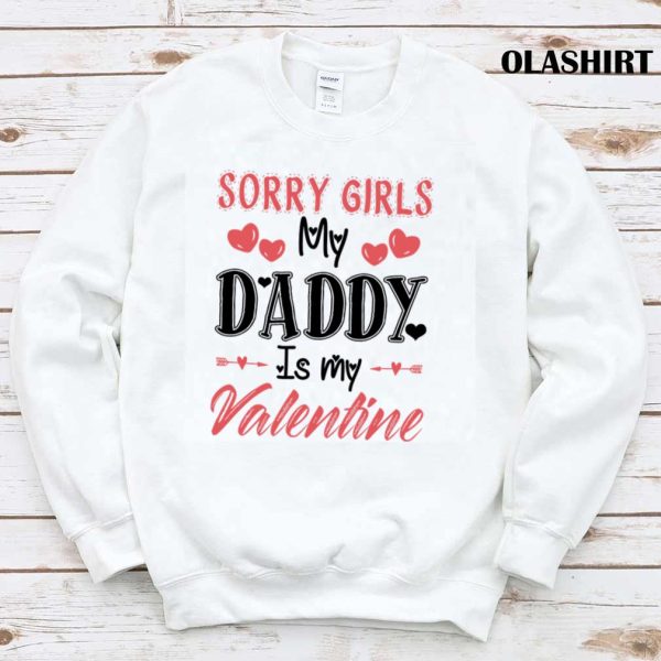 Daddy Is My Valentine Shirt, Valentine Shirt