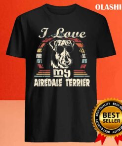 Dog Love I Love My Airedale Terrier Vintage Retro T-shirt 3 Dog Love I Love My Airedale Terrier Vintage Retro T shirt 4