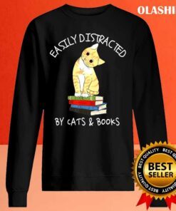 Easily Distracted By Cats And Books, Cat & Book Lover Gift T-shirt 1 Easily Distracted By Cats And Books Cat Book Lover Gift T shirt 2
