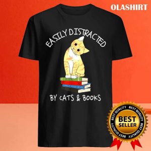 Easily Distracted By Cats And Books Cat Book Lover Gift T shirt 4