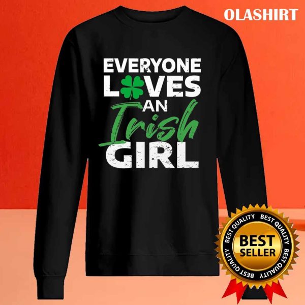 Everyone Loves An Irish Girl T-shirt , Trending Shirt