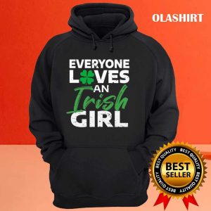 Everyone Loves An Irish Girl T shirt Trending Shirt 3