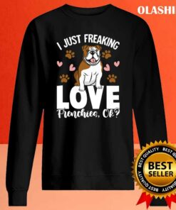 Freaking Love Frenchies Clothes Outfit Gift French Bulldog Shirt 2